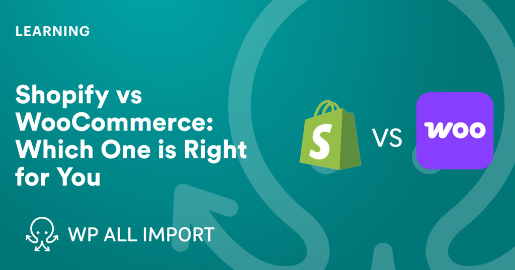 Shopify vs WooCommerce_ Which One is Right for You